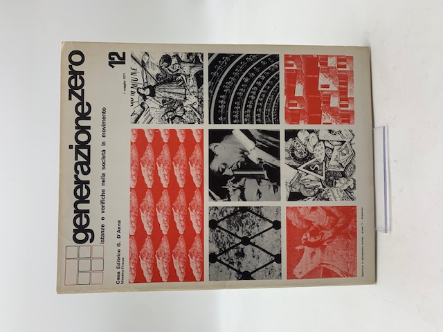 Generazione zero. Istanze e verifiche nella società in movimento, 12, 1 maggio 1971